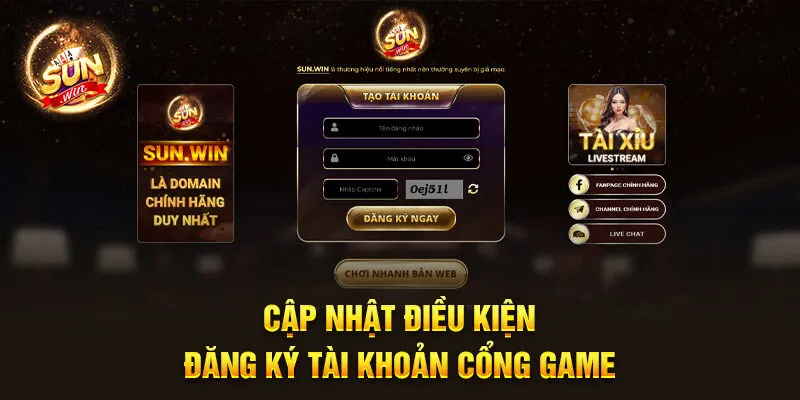 Đăng Ký Sunwin | Đăng Ký Mới Nhận Vô Vàn Ưu Đãi 2024 1 Cập nhật điều kiện đăng ký tài khoản cổng game