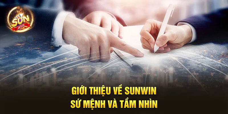 Giới Thiệu Về Sunwin 2 Giới thiệu về Sunwin - Sứ mệnh và tầm nhìn